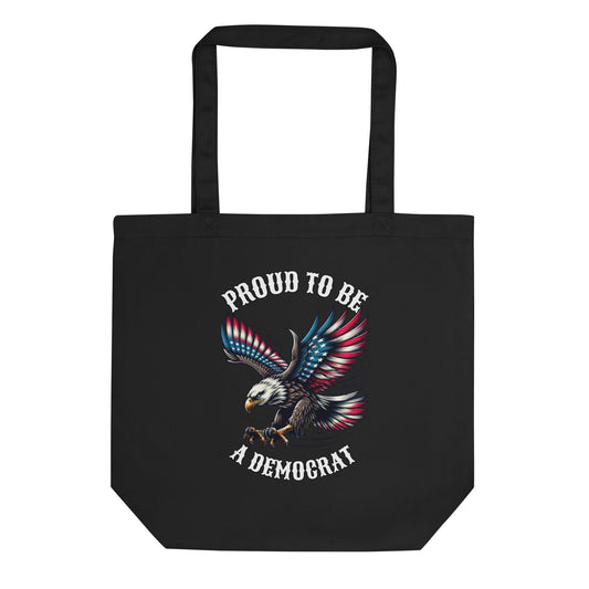 Proud to be a Democrat-Eco Tote Bag